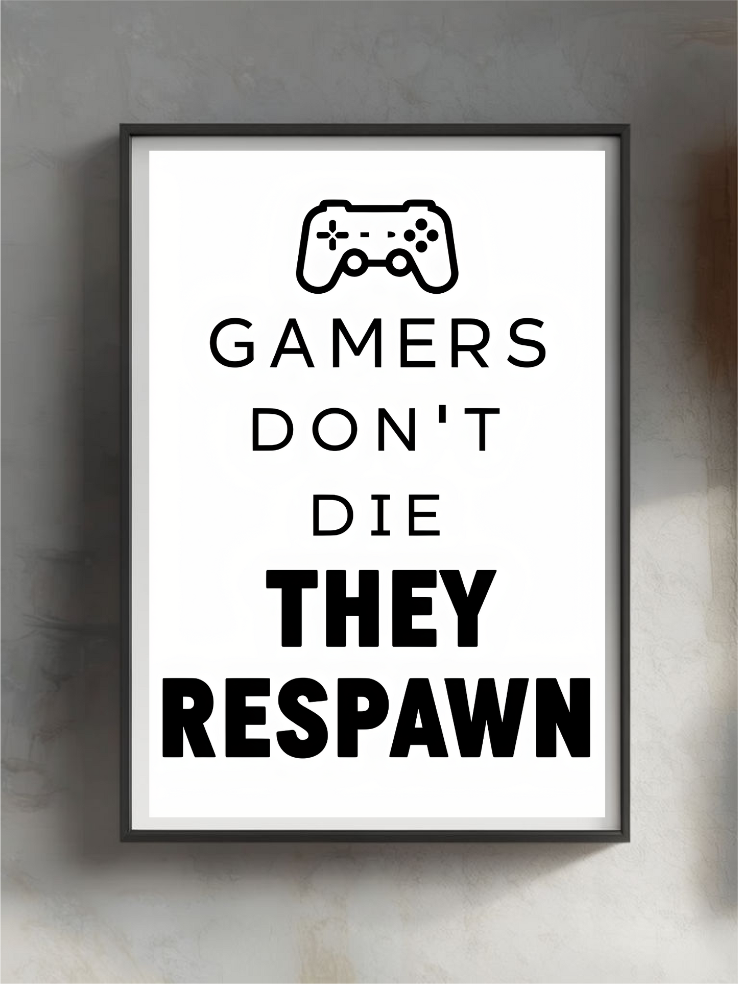 Minimalist Gamer Quote Art Print - "Gamers Don't Die They Respawn" - Glossy A4 Typography Poster for Game Room