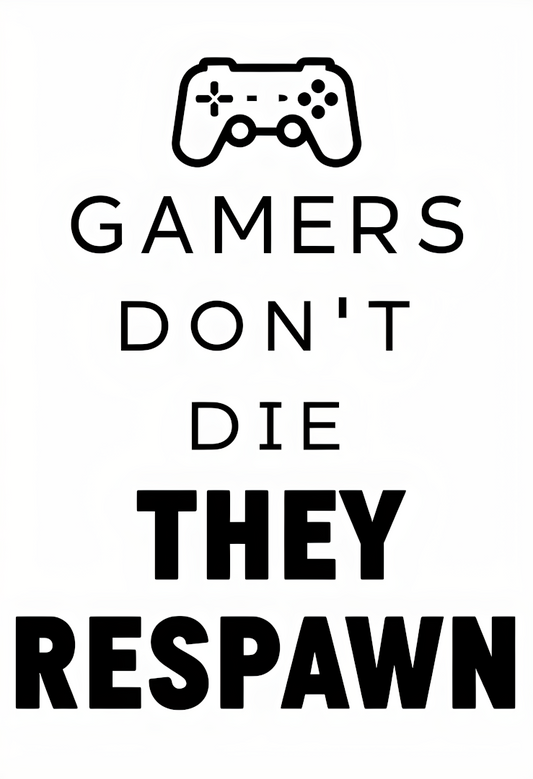 Minimalist Gamer Quote Art Print - "Gamers Don't Die They Respawn" - Glossy A4 Typography Poster for Game Room