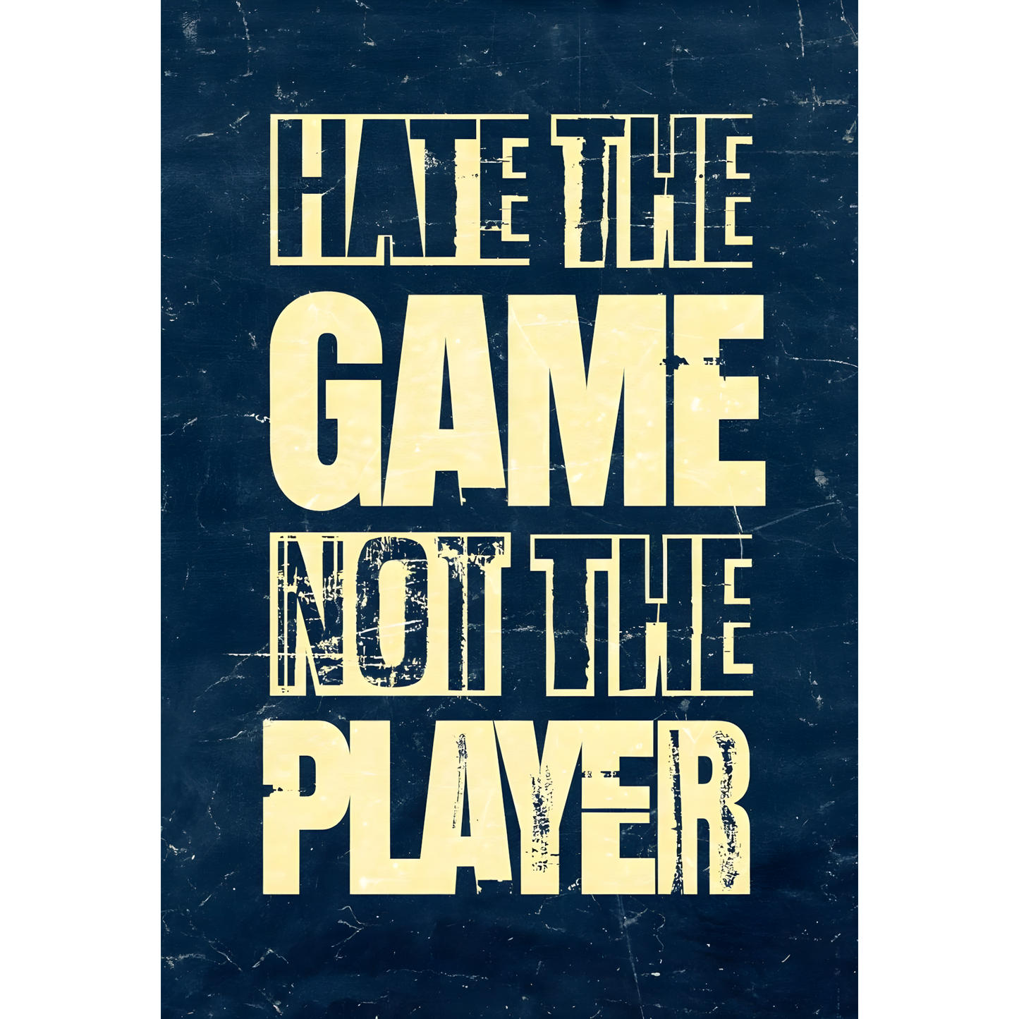 "Hate the Game, Not the Player" Sticker