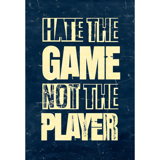 "Hate the Game, Not the Player" Sticker