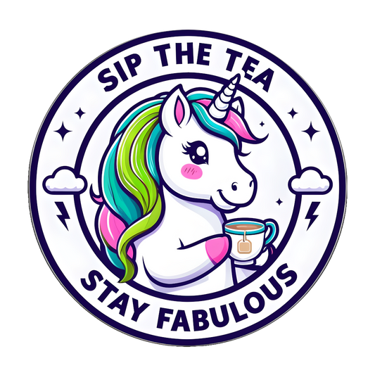 Sip the Tea, Stay Fabulous – Unicorn Vinyl Sticker